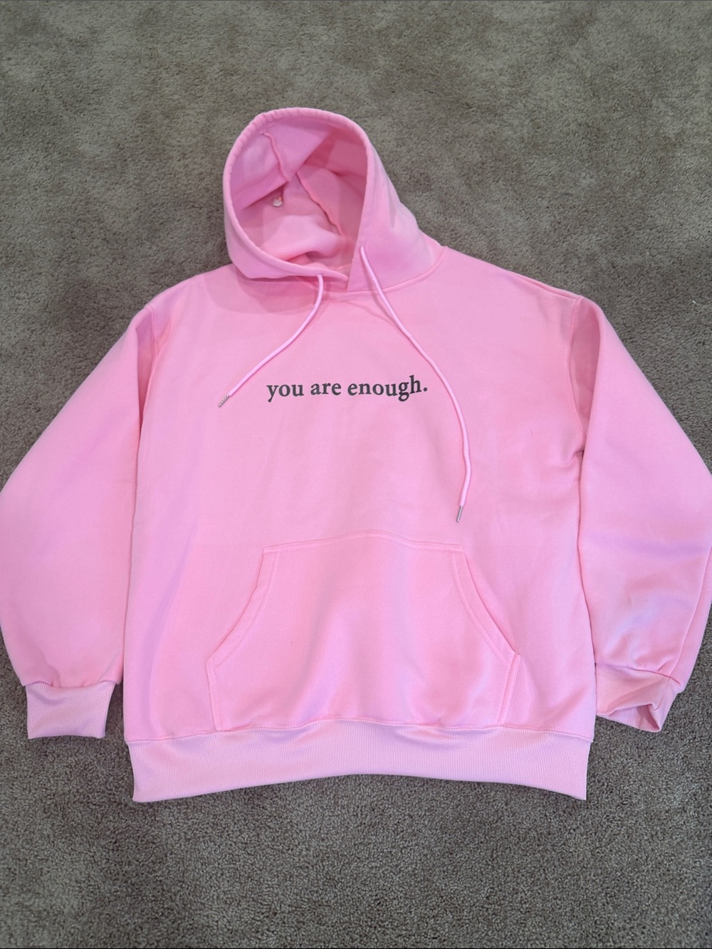 Pink Hoodie Sweatshirt - you are enough.